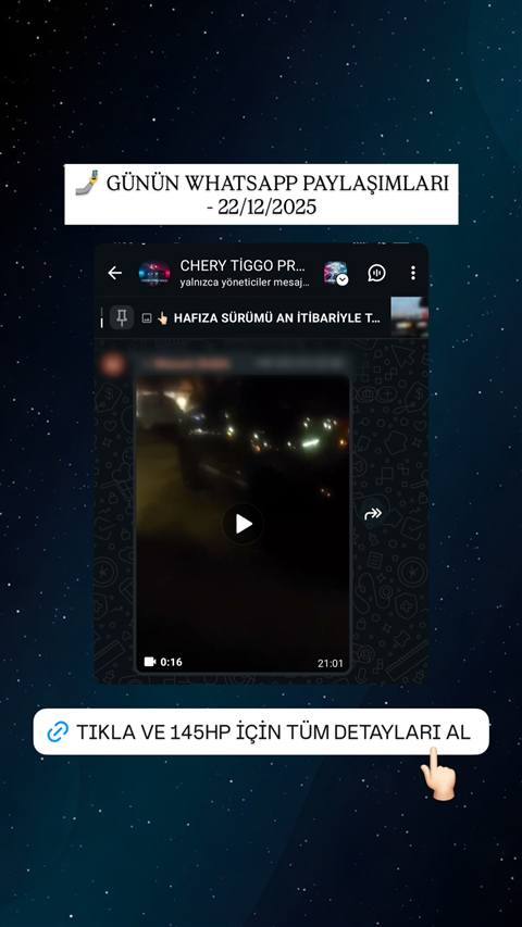 Chery Tiggo Pro Max WhatsApp grubunda paylaşılan gece çekimi bir video mesajı ve 145HP detayları için tıklama çağrısı içeren bir Instagram story görüntüsü.