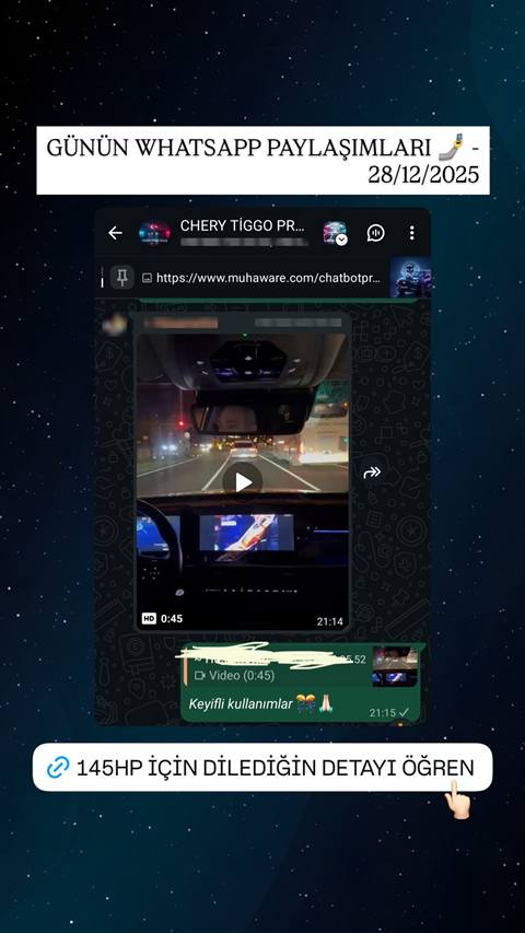 Chery Tiggo WhatsApp grubunda araç içi kamerayla çekilmiş gece sürüşü videosunun paylaşıldığı ve altında kısa bir mesajın yer aldığı sohbet ekran görüntüsü.