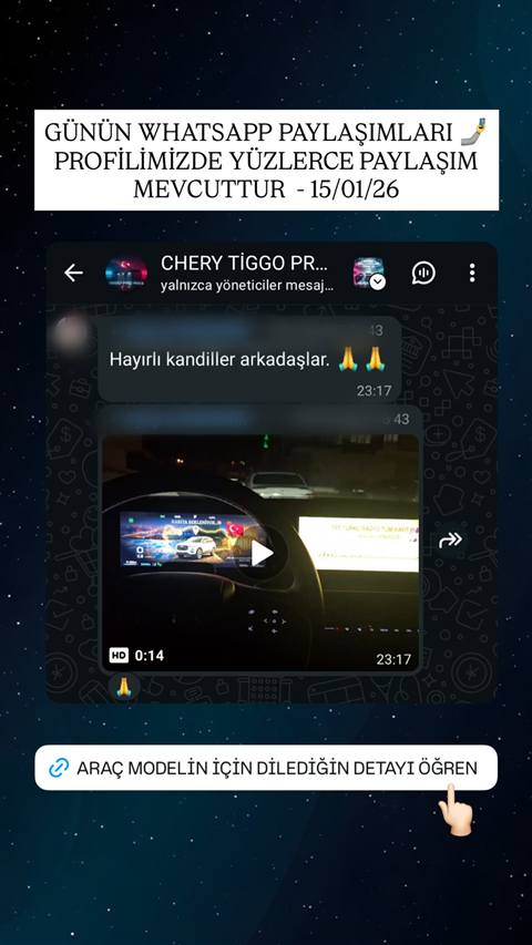 WhatsApp grubunda kandil mesajı ve araç içi multimedya ekranını gösteren bir video paylaşımı yer alıyor.